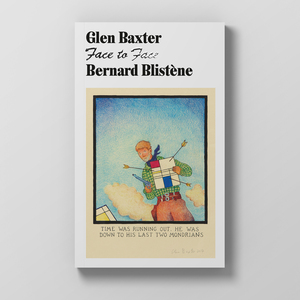 Face to Face, Bernard Blistène - Glen Baxter